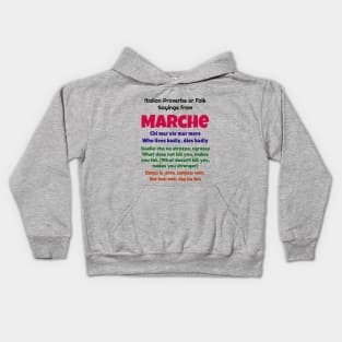 Italian Proverbs or Folk Sayings from Marche Kids Hoodie